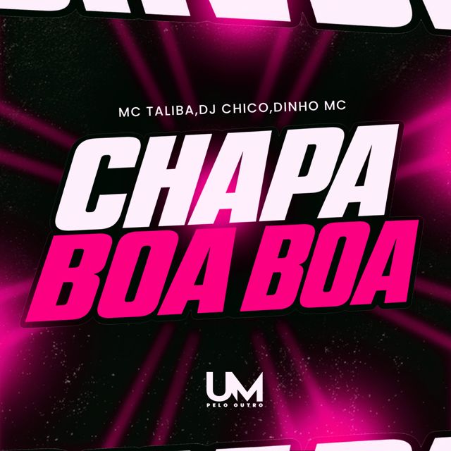 Mc Talibã - 'CHAPA E BOA BOA (feat. DINHO MC & DJ CHICO OFICIAL)' [Ringtone]