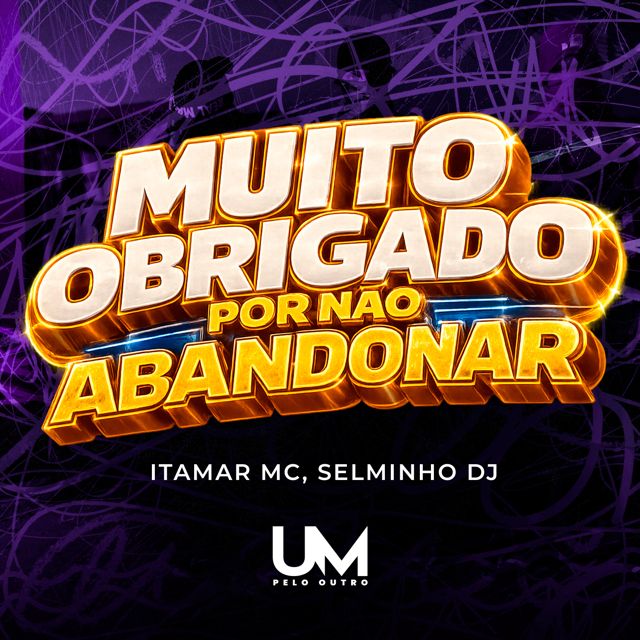 ITAMAR MC - 'MUITO OBRIGADO POR NÃO ABANDONAR (feat. SELMINHO DJ)' [Ringtone]