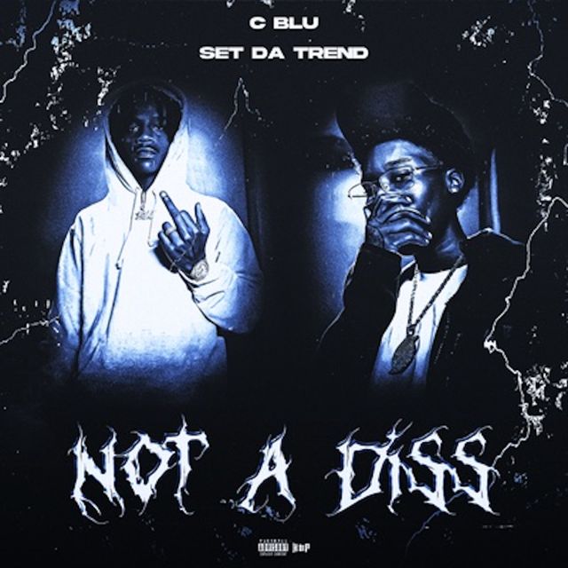 C Blu - 'NOT A DISS (feat. Set Da Trend)' [Ringtone]