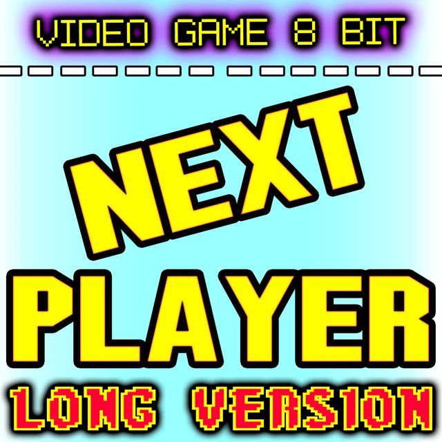 Video Game 8 Bit - 'Next Player Long Version' [Ringtone]