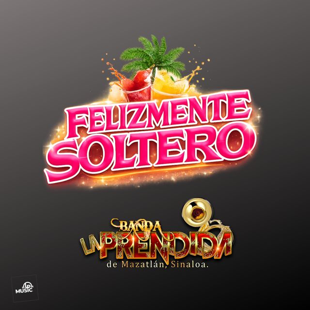 Banda la Prendida de Mazatlán Sinaloa - 'Felizmente Soltero' [Ringtone]