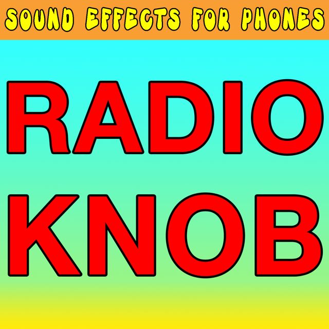 Sound Effects For Phones - 'Radio Knob Long Version' [Ringtone]