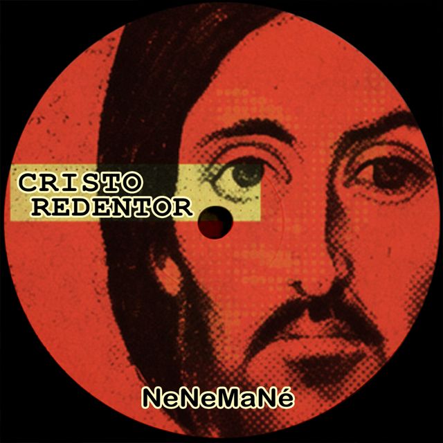 NeNeMaNé - 'Cristo Redentor (Techno House Club Mix)' [Ringtone]