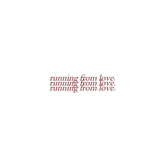 2Late - 'running from love.' [Ringtone]