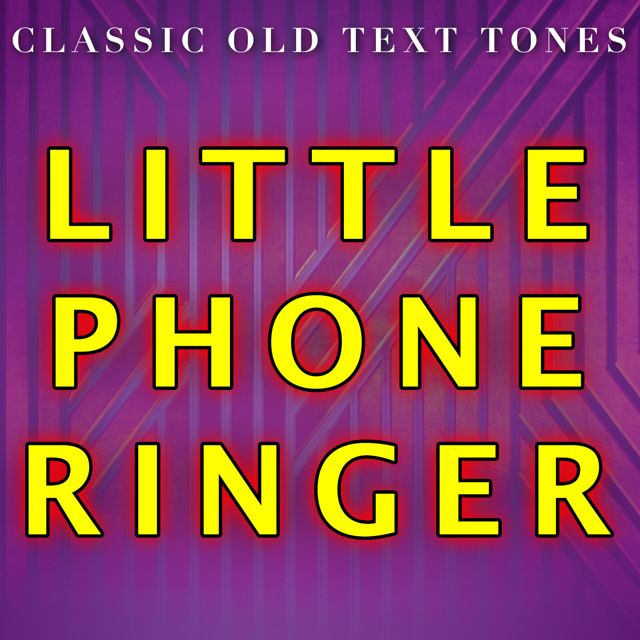 Classic Old Text Tones - 'Little Phone Ringer (Text Tone)' [Ringtone]