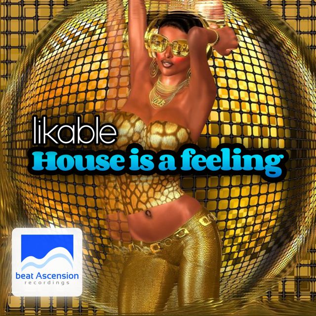 likable - 'House is a feeling (a feeling mix)' [Ringtone]