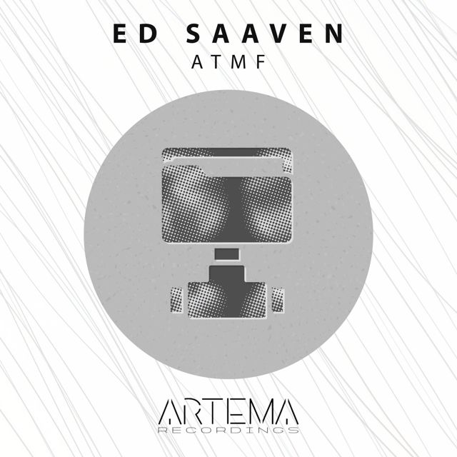 Ed Saaven - 'ATMF' [Ringtone]