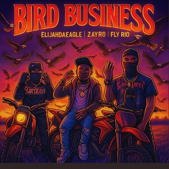 Elijahdaeagle - 'Bird Business (feat. Zayro & Fly Rio)' [Ringtone]