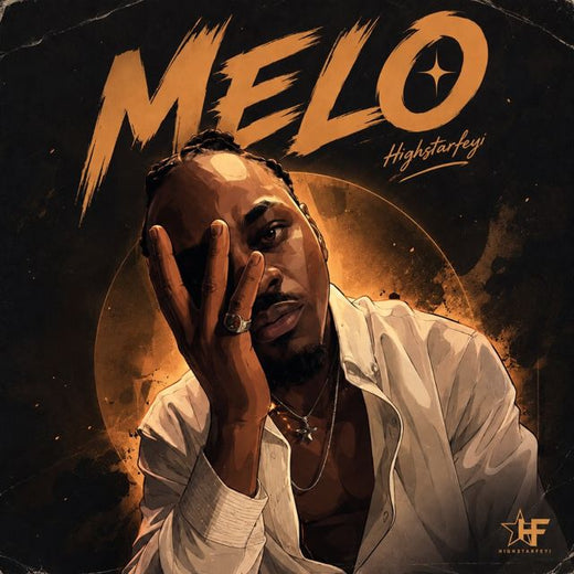 Highstarfeyi - 'Melo' [Ringtone]