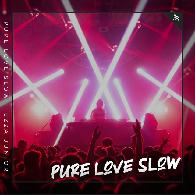 Ezza Junior - 'Pure Love Slow' [Ringtone]