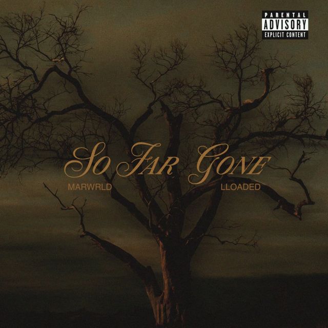 Mar Wrld - 'So Far Gone (feat. LLOADED)' [Ringtone]