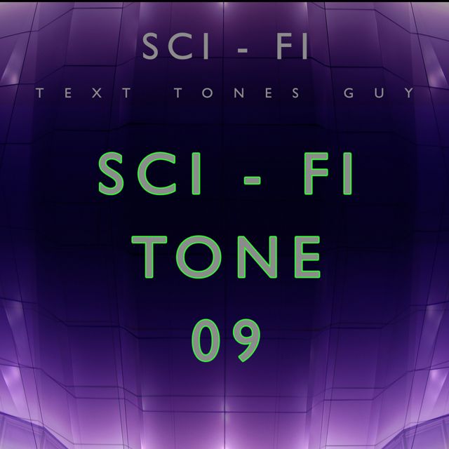 Sci Fi Text Tones Guy - 'Sci Fi Tone 09 (Text Tone)' [Ringtone]
