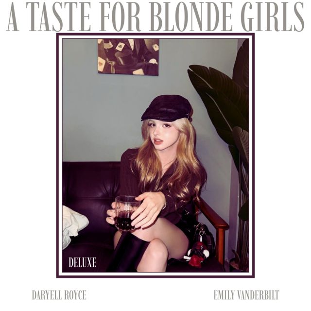 Daryell Royce - 'A Taste For Blonde Girls (Slowed) (feat. Emily Vanderbilt)' [Ringtone]