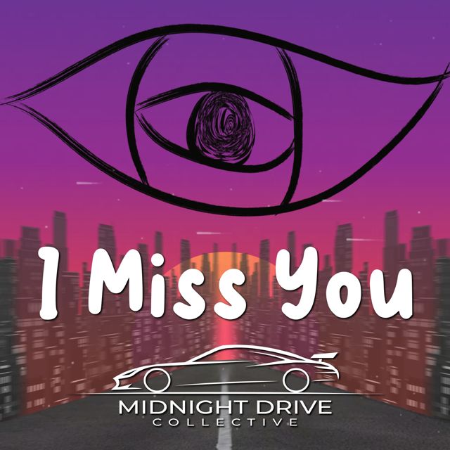 Midnight Drive Collective - 'I Miss You' [Ringtone]