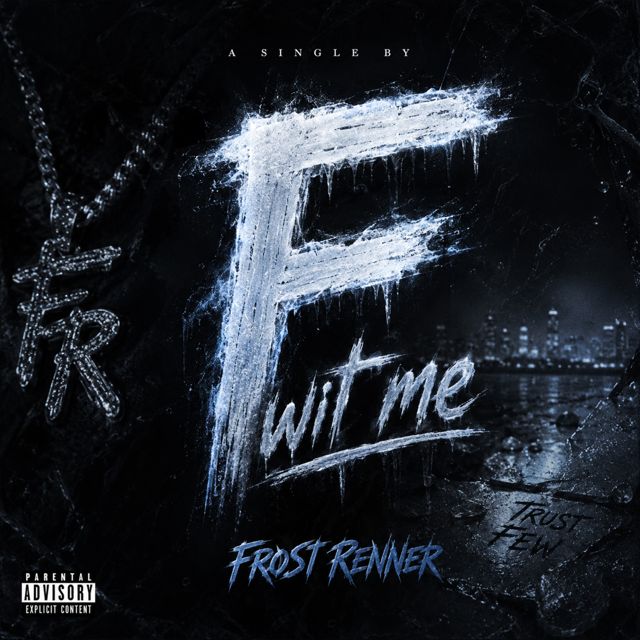 Frost Renner - 'F wit me' [Ringtone]