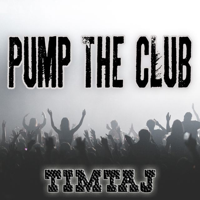 TimTaj - 'Pump the Club' [Ringtone]