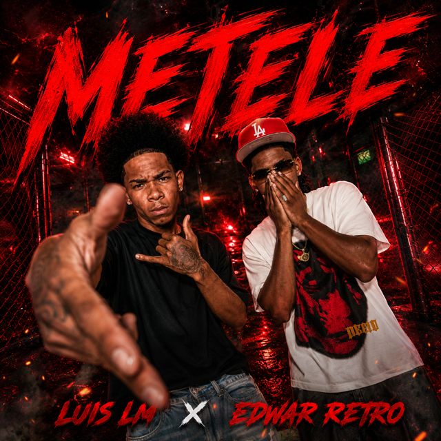 Luis LM - 'METELE (feat. EDWAR RETRO)' [Ringtone]