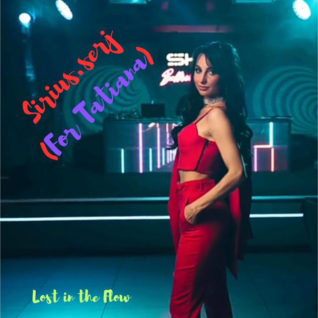 Sirius.serj - 'Lost in the Flow (For Tatiana)' [Ringtone]