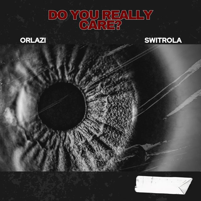Orlazi - 'Do you really care? (feat. Switorla)' [Ringtone]