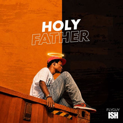 Flyguy ISH - 'Holy Father' [Ringtone]