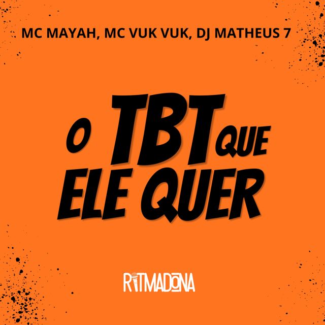 MC MAYAH - 'O TBT Que Ele Quer (feat. Mc Vuk Vuk & DJ Matheus 7)' [Ringtone]