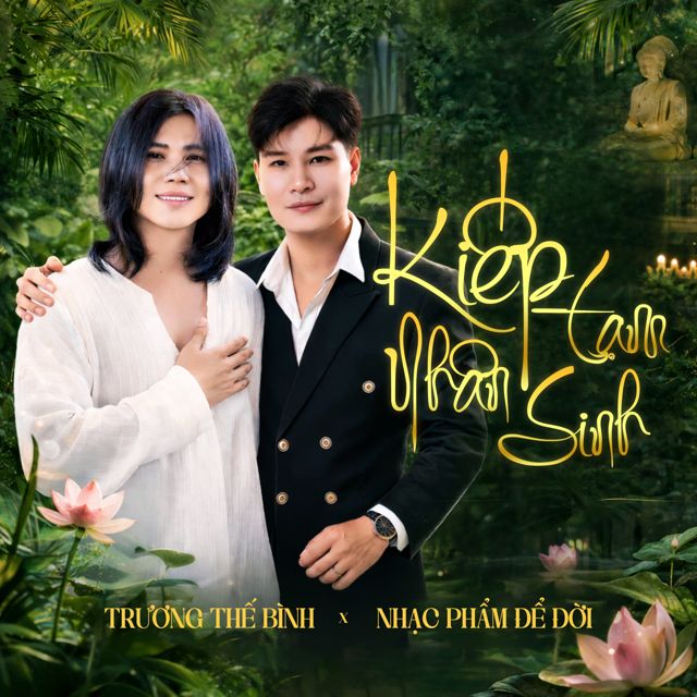 Nhạc Phẩm Để Đời - 'Kiếp Tạm Nhân Sinh (feat. Trương Thế Bình)' [Ringtone]