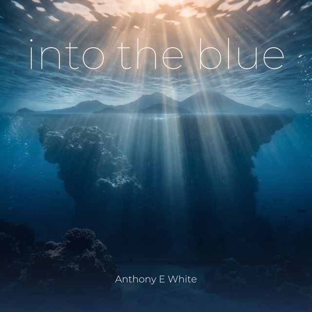 Anthony E White - 'Into The Blue' [Ringtone]