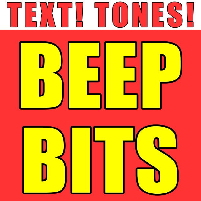 Text! Tones! - 'Beep Bits (Text Tone)' [Ringtone]