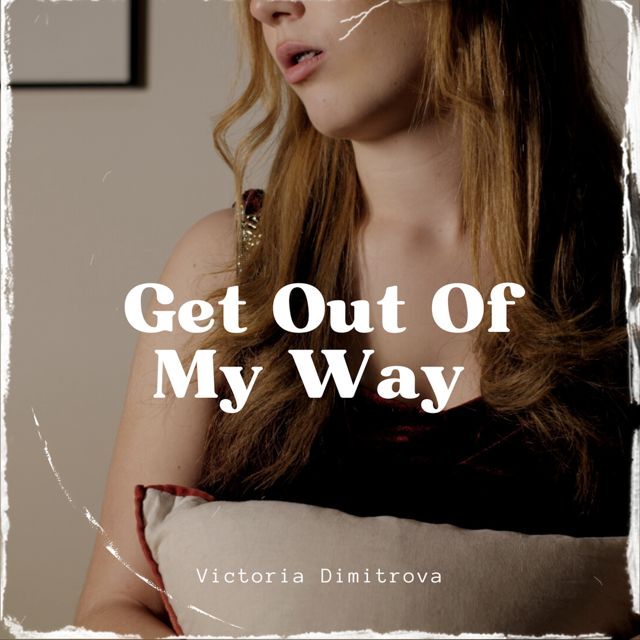 Victoria Dimitrova - 'Get Out Of My Way' [Ringtone]