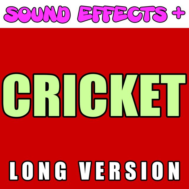 Sound Effects + - 'Cricket Long Version (Text Tone)' [Ringtone]