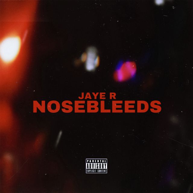 Jaye R - 'Nosebleeds' [Ringtone]