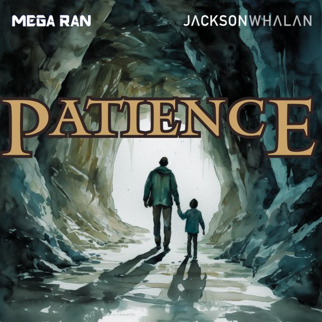 Mega Ran - 'PATIENCE (feat. Jackson Whalan)' [Ringtone]