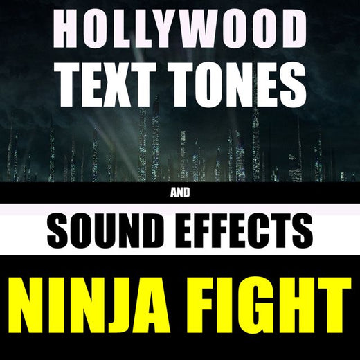 Hollywood Text Tones - 'Ninja Fight (feat. Sound Effects)' [Ringtone]