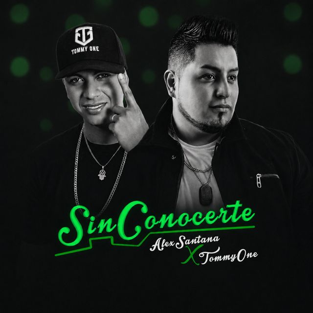 Alex Santana - 'Sin Conocerte (feat. Tommy One)' [Ringtone]