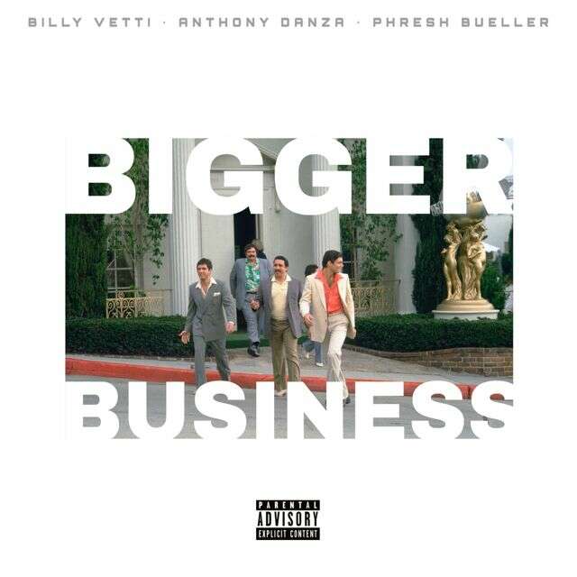 Billy Vetti - 'Bigger Business (feat. Anthony Danza)' [Ringtone]