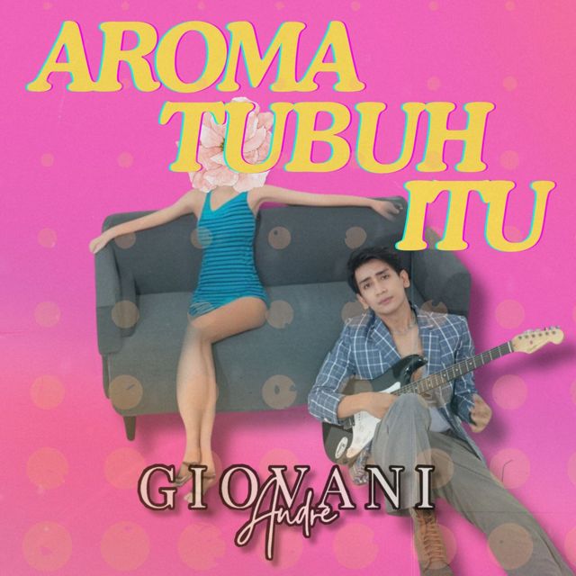 GIOVANI ANDRE - 'Aroma Tubuh Itu' [Ringtone]