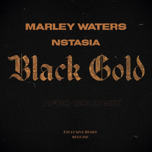 Marley Waters - 'Black Gold (afro gold mix) (feat. Nstasia)' [Ringtone]