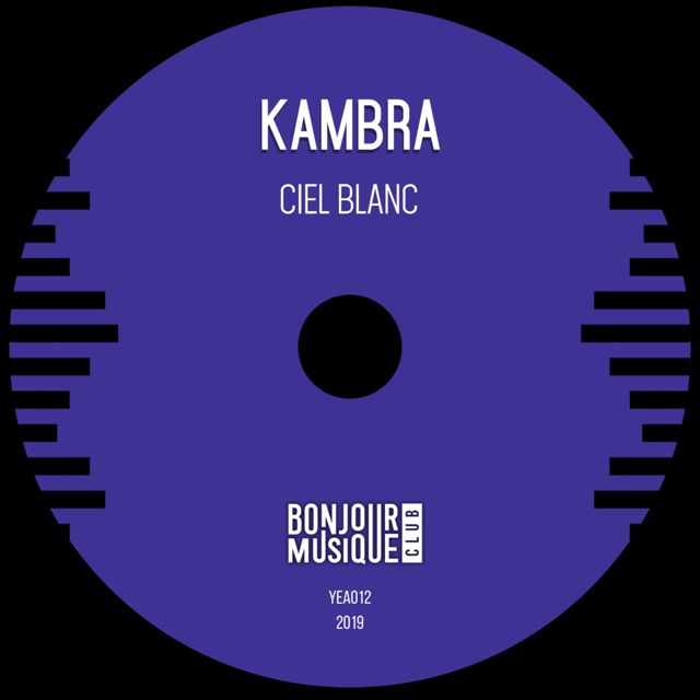 Kambra - 'Ciel Blanc' [Ringtone]
