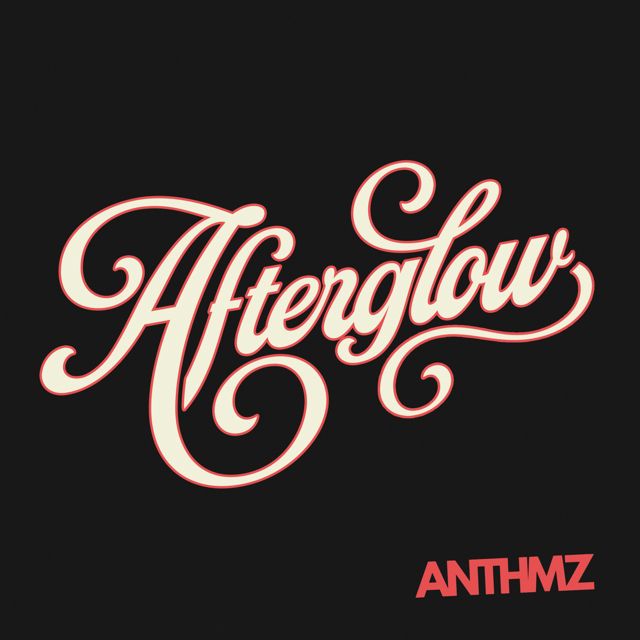 ANTHMZ - 'Afterglow' [Ringtone]