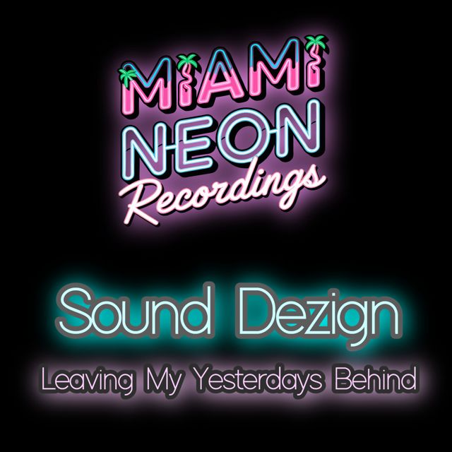 Sound Dezign - 'Leaving My Yesterdays Behind' [Ringtone]