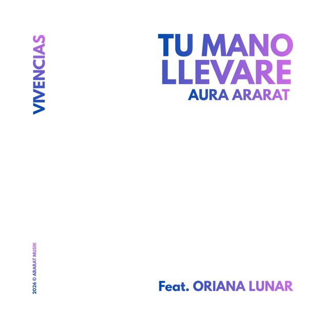 Aura Ararat - 'Tu Mano Llevaré (Lullaby) (feat. Oriana Lunar)' [Ringtone]
