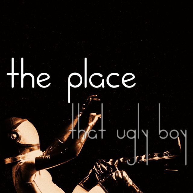 That Ugly Boy - 'The place' [Ringtone]