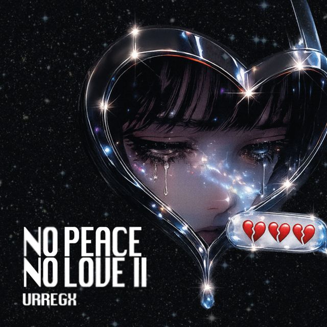 urregx - 'NO PEACE NO LOVE II' [Ringtone]