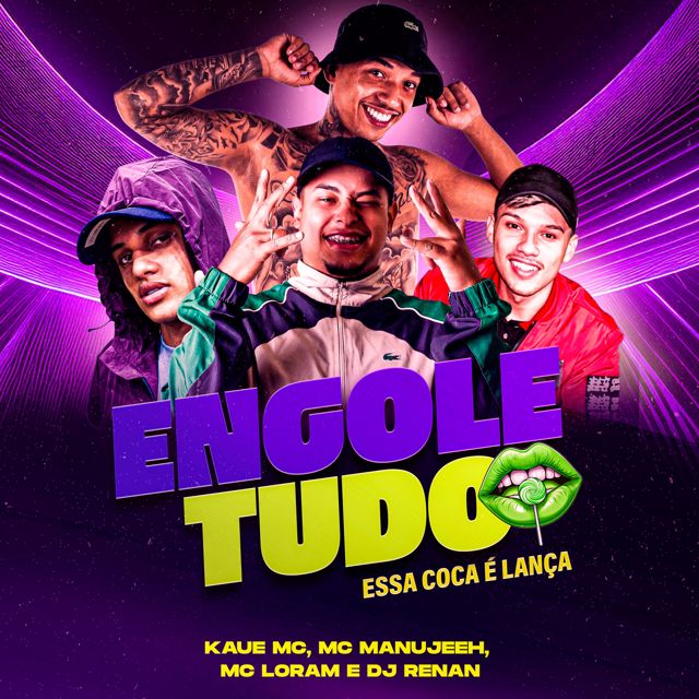 Kaue Mc - 'Engole Tudo Tudo (feat. MC Manujeeh & MC Loram & DJ Renan)' [Ringtone]