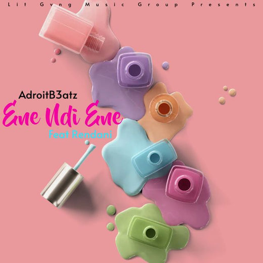 AdroitB3atz - 'Ene Ndi Ene (feat. Rendani)' [Ringtone]