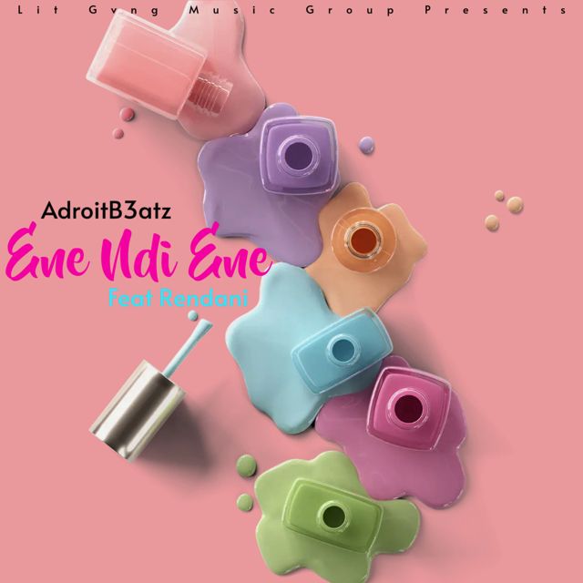 AdroitB3atz - 'Ene Ndi Ene (feat. Rendani)' [Ringtone]