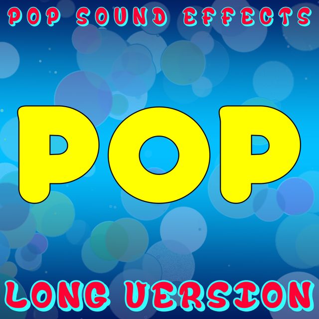 Pop Sound Effects - 'Pop (Long Version)' [Ringtone]