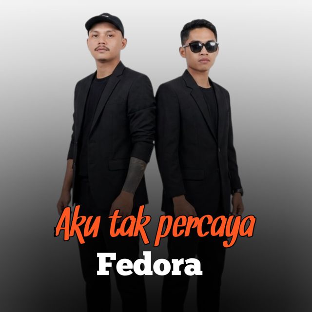 Fedora - 'Aku Tak Percaya' [Ringtone]