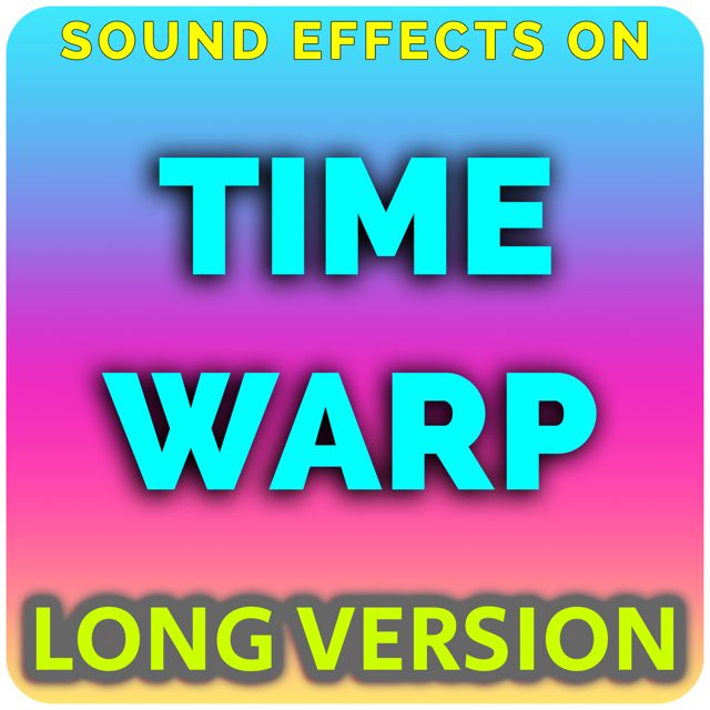 Sound Effects On - 'Time Warp (Long Version) (feat. ASMR Wizard)' [Ringtone]