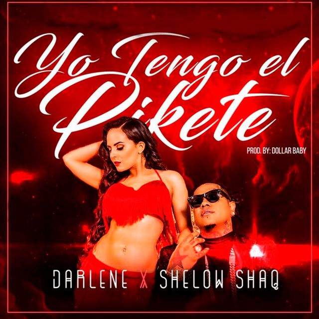 Darlene - 'Yo Tengo el Pikete (feat. Shelow Shaq)' [Ringtone]